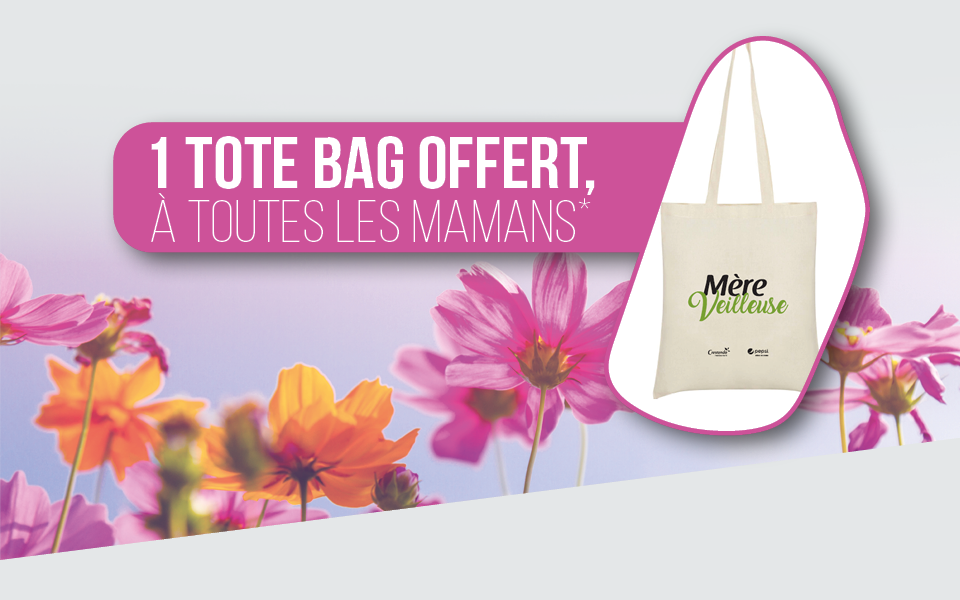 1 TOTE BAG OFFERT A TOUTES LES MAMANS