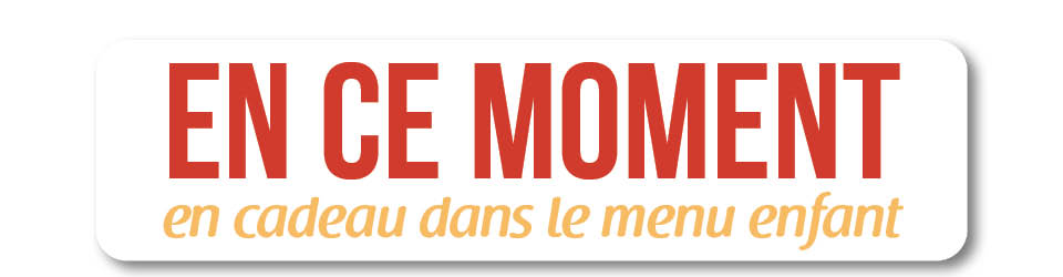 EN CE MOMENT DANS TON MENU ENFANT